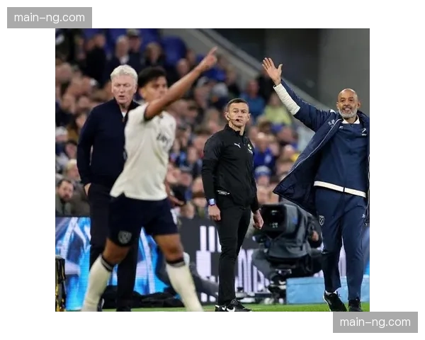 努诺战术核心结合特点 西汉姆联强调中场硬度优势